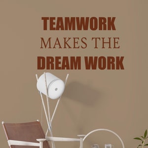 Teamwork Makes the Dream Work Quote Office Wall Decal, Teamwork Office Sign Decor, Quote for Office, Teamwork Sticker ds140