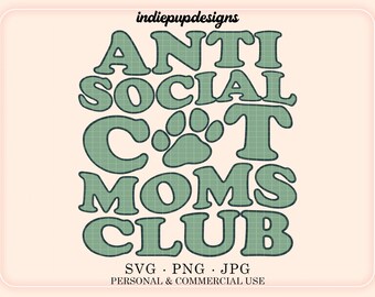 Anti Social Cat Moms Club SVG | Cat Mom Black Cat Energy | Pet Mothers day Gift | Antisocial Pet Shirt svg png | trendy wavy shirt design