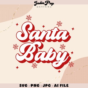 Papá Noel bebé SVG / Feliz Navidad Felices Fiestas Estacional / Copos de nieve Retro Niños Bebé Navidad / Diseño de camiseta Sublimación png