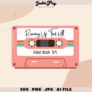 Stranger Things svg | Cassette Kate Bush | Stranger Things svg | Monter cette colline en courant | Rétro vintage des années 80 | svg png cricut