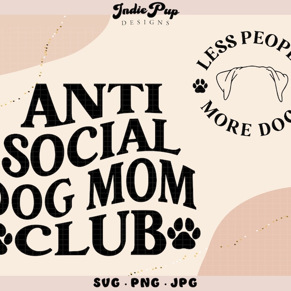 AntiSocial Hund Moms Club SVG | Weniger Menschen, mehr Hunde SVG | Hund Mama SVG Bundle | Gewellter Hund Zitat Design | Trendy Hunde T-Shirts | Haustier Pfoten Ausschneidedatei