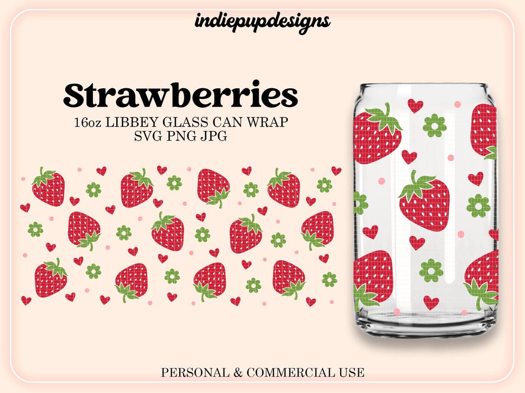 Strawberry Libbey Glass Can Wrap SVG | 16oz Cup Wrap PNG | Cricut ...