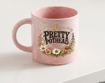 Pretty Pothead Coffee Mug, Witchy Mug, Stoner Gift for Her