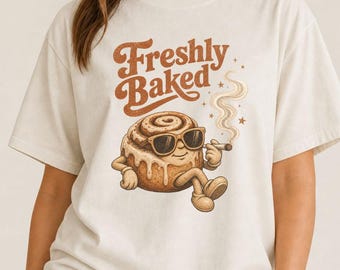 Freshly Baked Shirt | Stoner Girl Tee | Funny Weed Gift | Retro Cannabis Graphic Top
