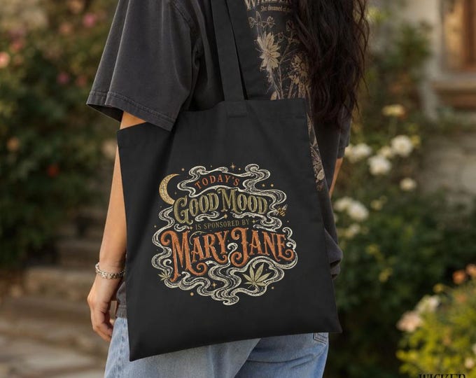 Today's Good Mood Stoner Tote | Mary Jane Canvaas Bag | Stoner Gifts