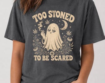 Too Stoned to Be Scared Tee, Halloween Cannabis Shirt, Retro Stoner Graphic