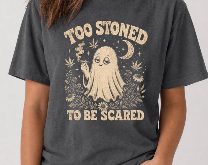 Too Stoned to Be Scared Tee, Halloween Cannabis Shirt, Retro Stoner Graphic