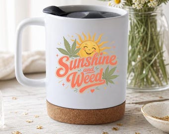 Sunshine and Weed Coffee Mug, Retro 70s Stoner Travel Cup, Happy Sun Cork Bottom Ceramic Mug