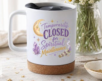 Spiritual Maintenance Travel Mug, Moon Crystal Sage Design, Cork Bottom Lid, Witchy Gifts