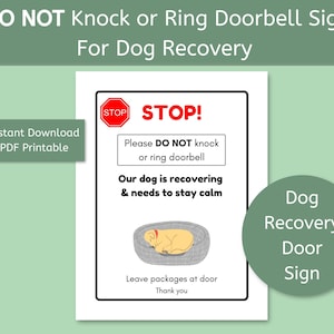 May include: A printable sign with a red stop sign and the text "STOP! Please DO NOT knock or ring doorbell. Our dog is recovering & needs to stay calm. Leave packages at door. Thank you."  The sign also features a cartoon dog sleeping in a bed. The text "Dog Recovery Door Sign" is in a green circle at the bottom right of the sign.