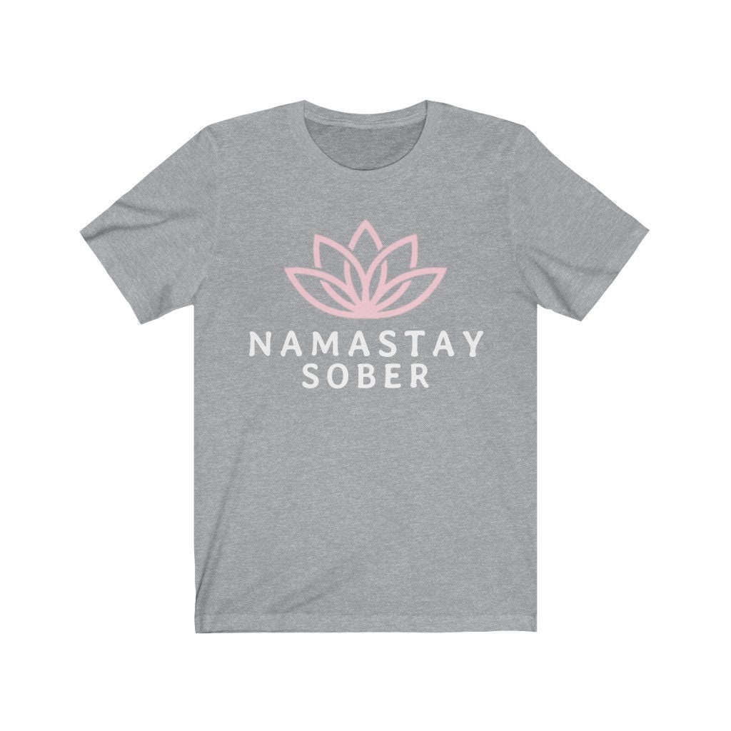 Namastay Sober Unisex T-shirt Recovery Shirts Sober Shirt - Etsy