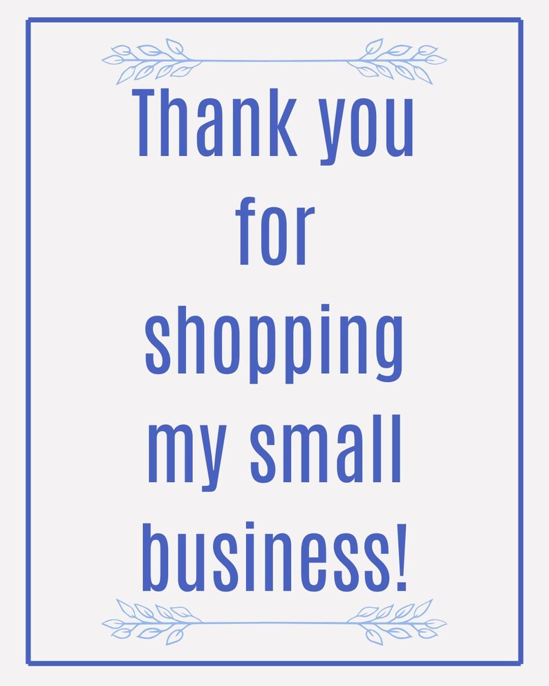 Puede incluir: Una tarjeta rectangular blanca con un borde azul y el texto "Thank you for shopping my small business!" Ramitas de hojas decorativas en la parte superior e inferior.