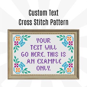 Custom Text Cross Stitch Pattern - Your Text Here, Your Custom Text Here, Your Personalized Pattern