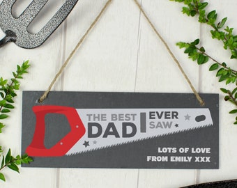 The Best Dad Ever I Saw Personalised Hanging Slate Plaque | Shed Sign | Workshop Sign | Fathers Gift