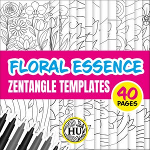 May include: A collection of Zentangle templates with floral designs, including roses, daisies, and tulips. The image features the text "FLORAL ESSENCE ZENTANGLE TEMPLATES" in blue and white, with a yellow circle indicating "40 PAGES". Black pens are visible.