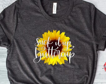 Sunflower Shirts for Women Cute Graphic Tee with Funny Sayings Suck Up Buttercup Cute Casual Short Sleeve Tops