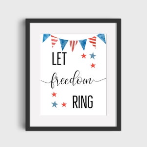 Let Freedom Ring Stars and Stripes Digital Download Art Print | 4th of July Printable Sign Independence Day Wall Decor 5x7 8x10 11x14 16x20