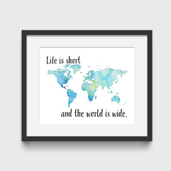 Life is Short World is Wide Travel Quote Horizontal Inspirational Printable Download Office Home Wall Art Decor 5x7 8x10 11x14 16x20 A4