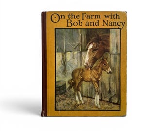 1933 Vintage Book “On the Farm with Bob and Nancy”