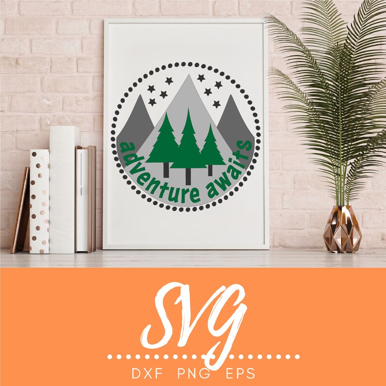 Free Free 109 Mountain Adventure Awaits Svg SVG PNG EPS DXF File