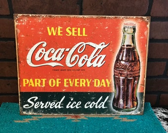 WE SELL COCA COLA PART OF EVERYDAY SERVED ICE COLD Retro Vintage Style Coke Sign 