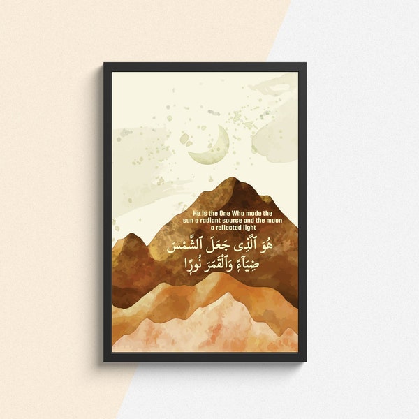 Quran Verse Poster , Surah Yunus , He is the One Who made the sun a radiant source and the moon a reflected light , Mountain Landscape Print