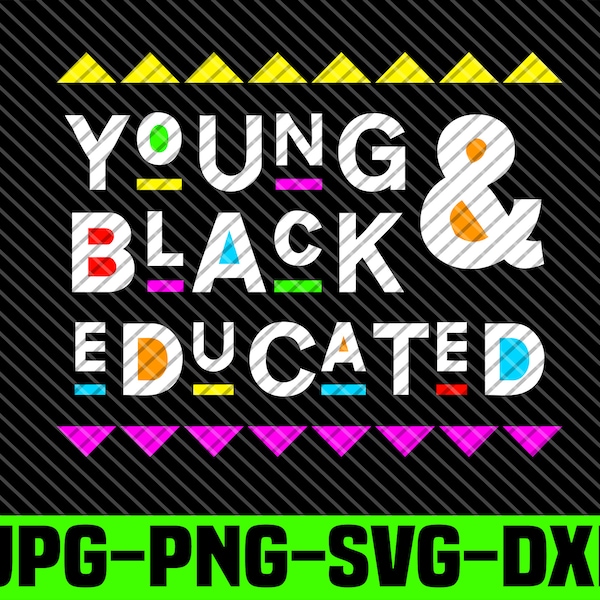 Young Black and Educated, Martin Style, SVG, DXF, PNG, cut file, Melanin, African Art, Digital Download