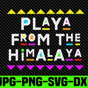 May include: White text on a black background with a diagonal striped pattern. The text reads "PLAYA FROM THE HIMALAYA" with colorful geometric shapes interspersed throughout the text. The text is framed by rows of yellow and purple triangles.