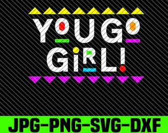 You Go Girl SVG: Martin Style Cut File, African Art (Digital Download)