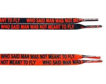Flat Laces " Who Said Man Can Not Fly" For Air aj Jordan 1 3 4 5 6 7 Bloodline Chicago Bred Black Toe Gym Red