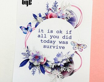 It is ok if all you did today was survive Large Die Cut Sticker Easy Peel Decorative Sticker