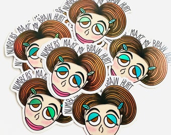 Semi Holographic WEARY WOMEN Sticker - Numbers Make my Brain Hurt - Waterproof Sticker - Hand Drawn