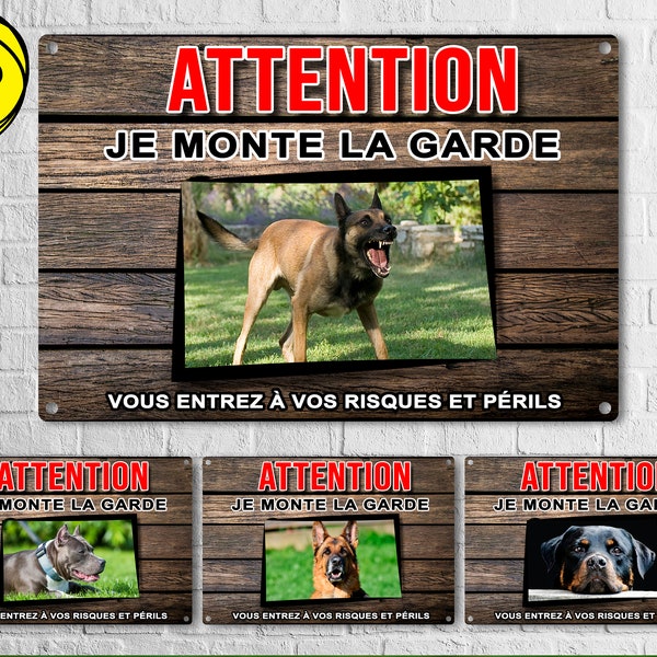 Plaque attention au chien en aluminium de  20x30cm, je monte la garde. 30 modèles disponibles ou à personnaliser