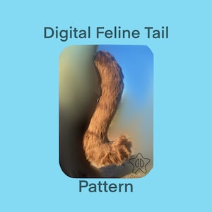 May include: A brown, furry digital feline tail, with a rounded tip. The tail is attached to a dark surface, against a blue sky background. The text "Digital Feline Tail" and "Pattern" are displayed on a light blue background.