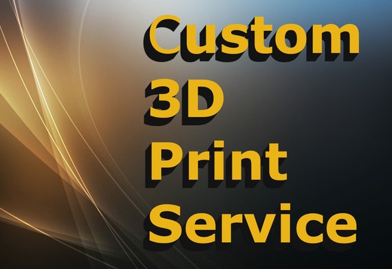 Custom 3D Print Service