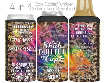 Sarcastic 4 in 1 Can Cooler Sublimation Wrap PNG Sarcasm 4 in 1 Cooler Tumbler Cup Full Wrap Sublimation Sassy Design Digital Download