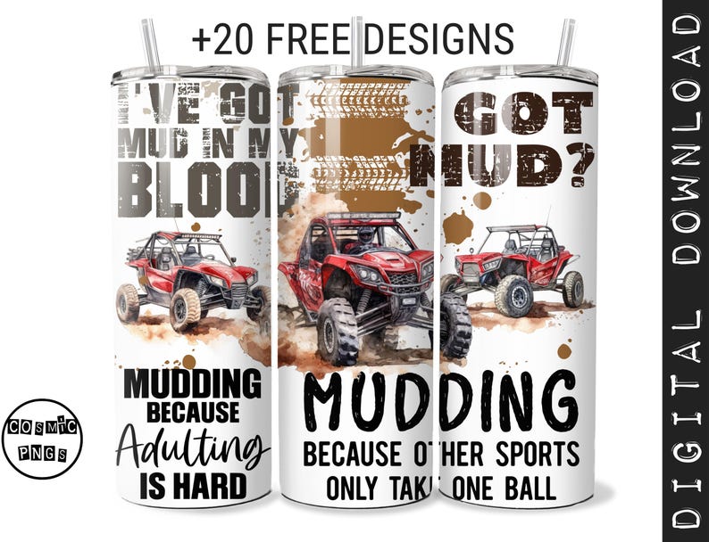 Op de afbeelding: Witte tumbler met een rietje met graphics van terreinwagens en modderspatten. Tekst bevat "I've got mud in my blood", "Mudding because adulting is hard" en "Got mud? Mudding because other sports only take one ball."