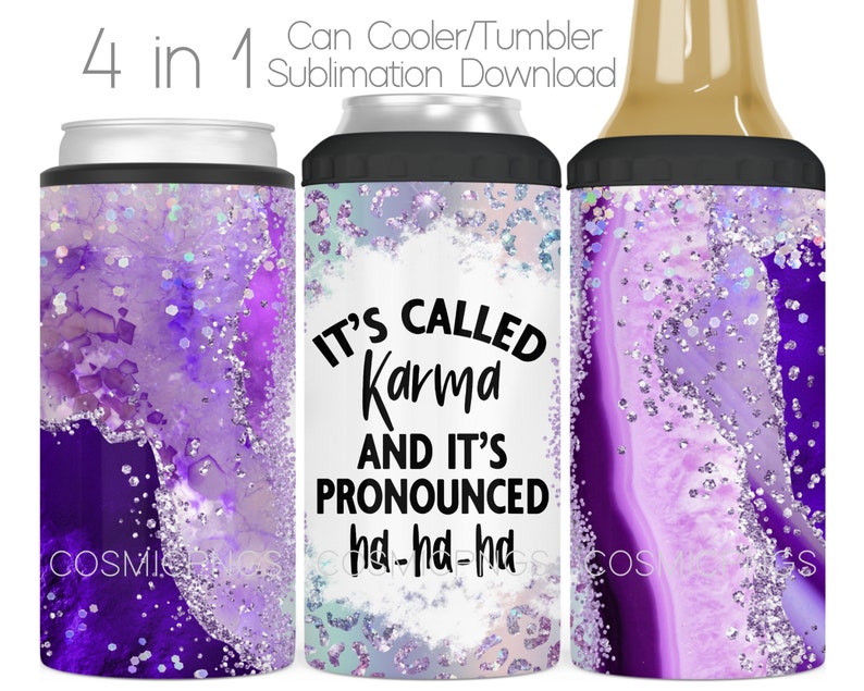 May include: Four sublimation designs for a can cooler or tumbler. The designs feature a purple and white agate pattern with glitter accents. One design includes the text "It's called Karma and it's pronounced ha-ha-ha".