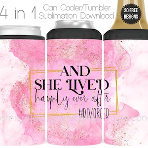 May include: A set of four can coolers and tumbler designs with a pink watercolor and gold glitter background. The text "AND SHE LIVED happily ever after #DIVORCED" is displayed in a gold frame. The image also includes the text "4 in 1 Can Cooler/Tumbler Sublimation Download" and "20 FREE DESIGNS".