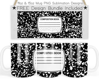 May include: A digital graphic design for 11oz and 15oz mugs featuring a black and white speckled composition book pattern. The design includes a central white label with the text COMPOSITION BOOK and horizontal lines for writing.