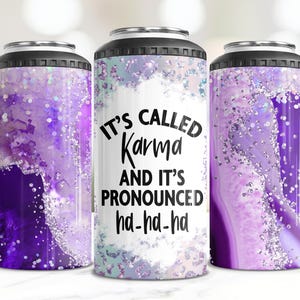 Funny Sarcastic 4-in-1 Can Cooler Sublimation Wrap Karma Design (Digital Download) image 1