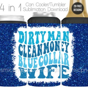 Blue Collar Wife 4 em 1 Can Cooler Sublimação Envoltório Design PNG Blue Collar Quote 4 em 1 Cooler Tumbler Cup Download Digital Arquivo Envoltório Completo