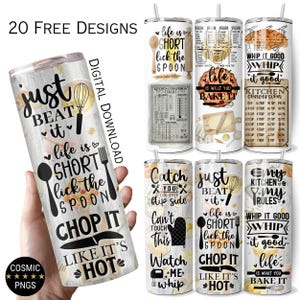 May include: A collection of stainless steel insulated tumblers with various kitchen-themed designs. The tumblers feature phrases like "Just Beat It" and "Life is Short, Lick the Spoon." Each tumbler has a straw and a lid.