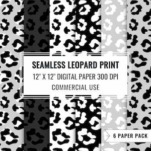 May include: A collection of six digital papers featuring a seamless leopard print pattern in various shades of black, white, and gray. The text reads: SEAMLESS LEOPARD PRINT 12" X 12" DIGITAL PAPER 300 DPI COMMERCIAL USE and 6 PAPER PACK.