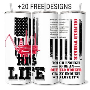Oilfield Worker Tumbler Wrap: Oil Rig Life Design (PNG Digital Download)