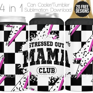 Funny Mama 4 en 1 canette isotherme pour sublimation PNG Stressé Mama Club glacière 4 en 1 gobelet pour sublimation Mama Design citation de maman