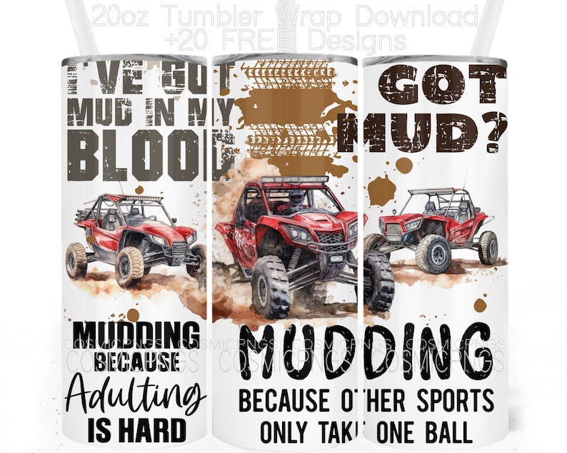 Op de afbeelding: Drie witte 20oz-bekers met rode terreinwagens, bruine modderspatten en bandensporen. De tekst bevat I'VE GOT MUD IN MY BLOOD, MUDDING BECAUSE ADULTING IS HARD, GOT MUD? en MUDDING BECAUSE OTHER SPORTS ONLY TAKE ONE BALL.