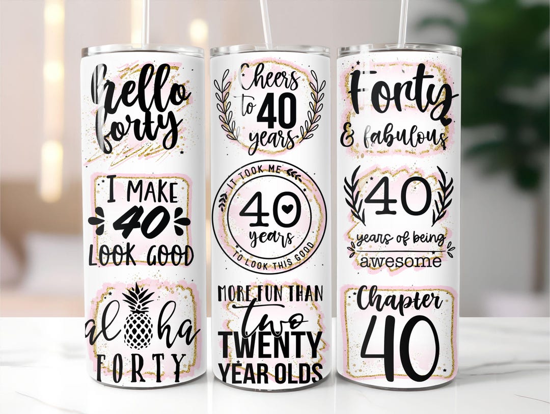 Women's 40th Birthday Tumbler Wrap PNG Sublimation Design Skinny 20oz ...