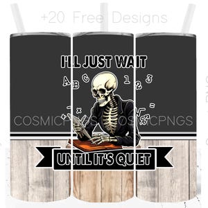 Lehrer Becher Designs Lustiger Kerl Lehrer 20 Unzen Becher Verpackung Ich werde nur warten bis es ruhig ist Tumbler Vorlage PNG Digital Download