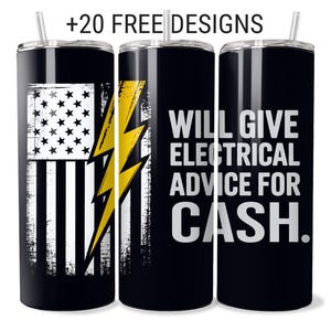Puede incluir: Tres vasos cilíndricos negros con pajitas. El diseño presenta una bandera estadounidense desgastada con un rayo amarillo y el texto blanco WILL GIVE ELECTRICAL ADVICE FOR CASH. La imagen incluye el texto +20 FREE DESIGNS y DIGITAL DOWNLOAD.
